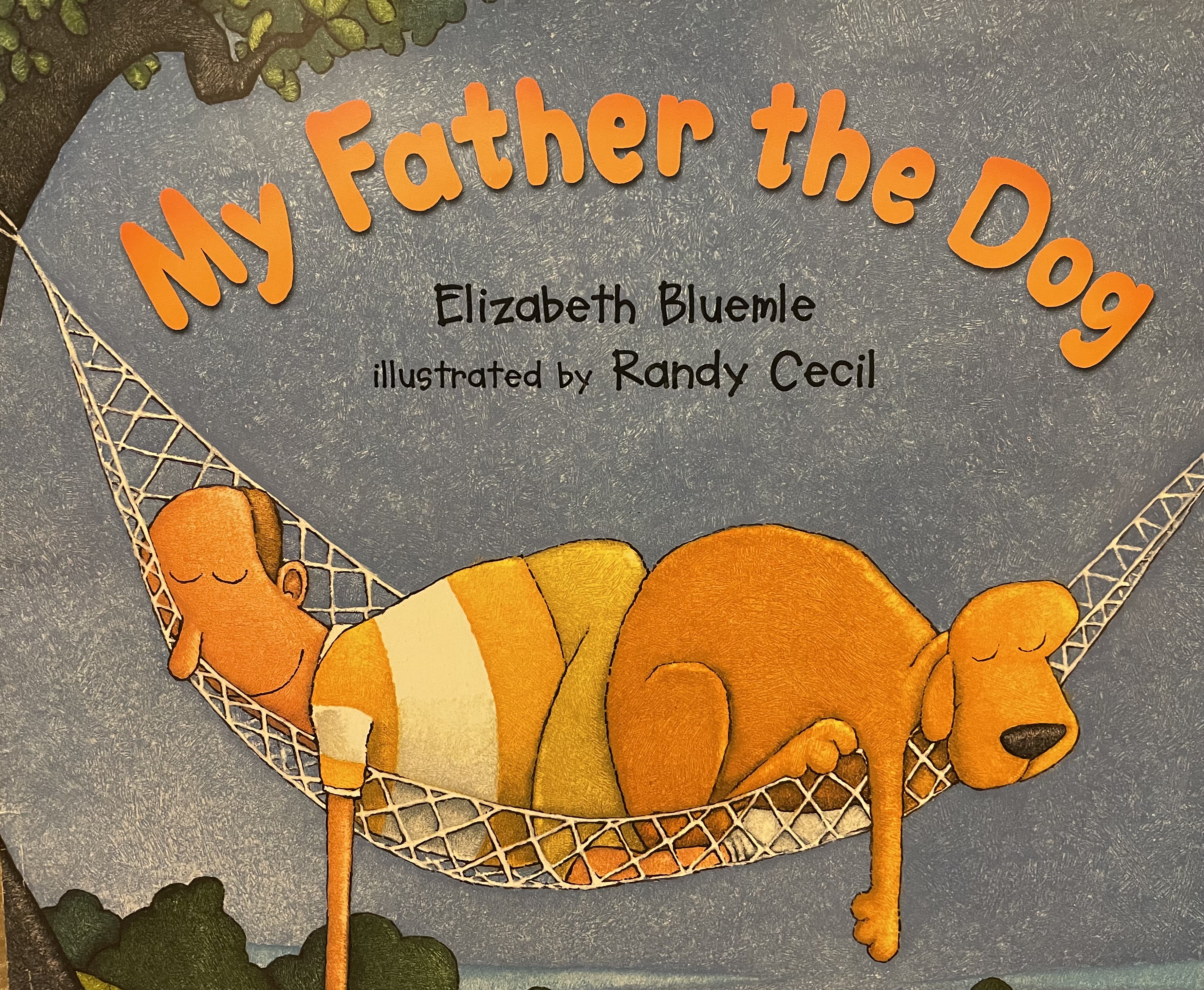 Book cover for "My Father the Dog" by Elizabeth Bluemle, illustrated by Randy Cecil, showing an