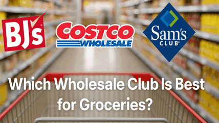 BJ's vs. Costco vs. Sam's Club: Which Wholesale Club Is Best for Groceries