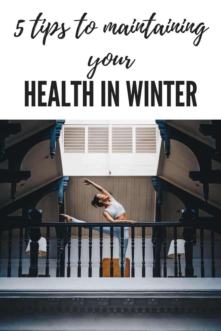 5 Tips for Maintaining Your Physical Health in the Winter