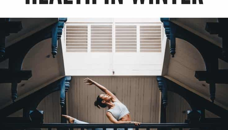 5 Tips to Maintaining Your Physical Health in the Winter 1