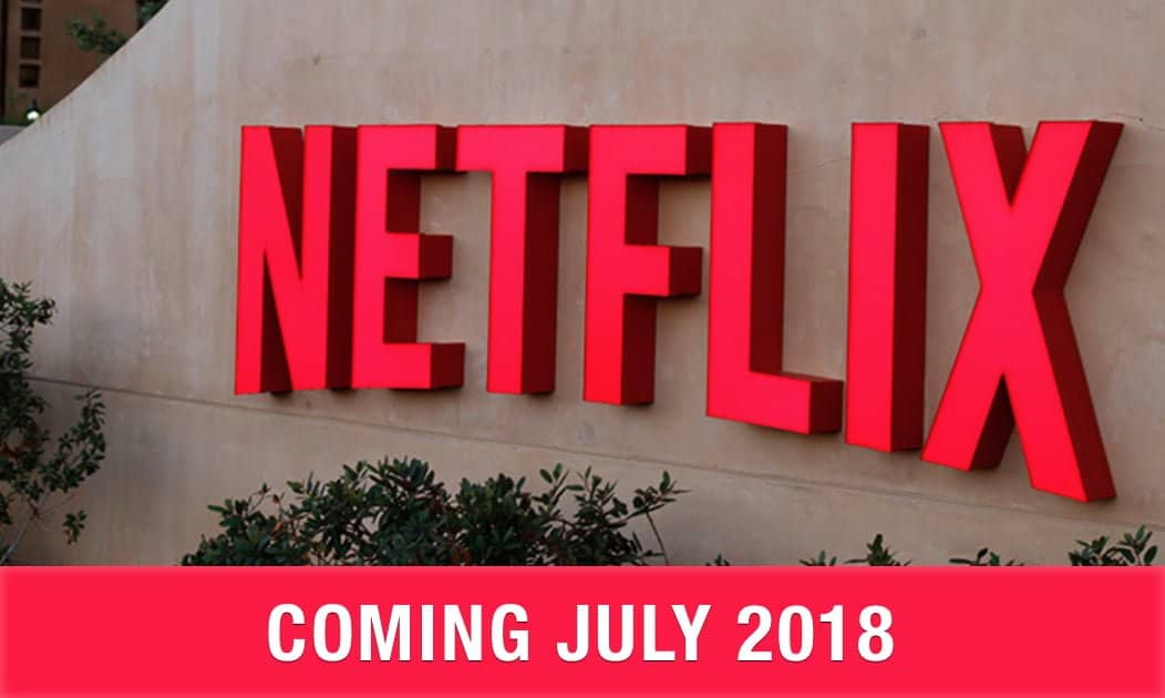 What's coming in NETFLIX this July? Family Proof