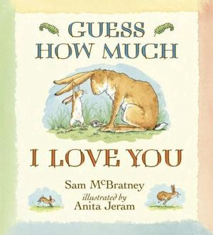 Best baby books: Guess How Much I Love You